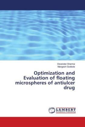 Sharma / Godbole |  Optimization and Evaluation of floating microspheres of antiulcer drug | Buch |  Sack Fachmedien