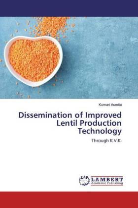 Asmita |  Dissemination of Improved Lentil Production Technology | Buch |  Sack Fachmedien