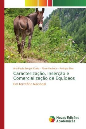 Costa / Pacheco / Silva |  Caracterização, Inserção e Comercialização de Equídeos | Buch |  Sack Fachmedien