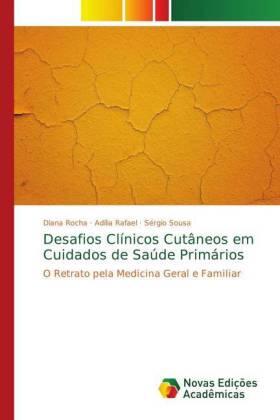 Rocha / Rafael / Sousa |  Desafios Clínicos Cutâneos em Cuidados de Saúde Primários | Buch |  Sack Fachmedien