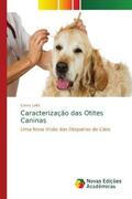 Leite |  Caracterização das Otites Caninas | Buch |  Sack Fachmedien