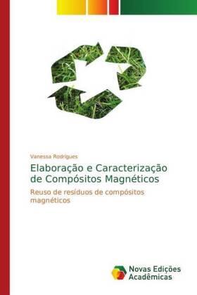 Rodrigues |  Elaboração e Caracterização de Compósitos Magnéticos | Buch |  Sack Fachmedien