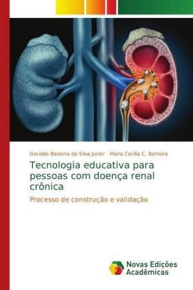 Bezerra Da Silva Junior / C. Barreira |  Tecnologia educativa para pessoas com doença renal crônica | Buch |  Sack Fachmedien