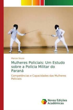 Souza |  Mulheres Policiais: Um Estudo sobre a Polícia Militar do Paraná | Buch |  Sack Fachmedien