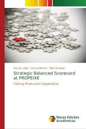 Lobão / Pereira / Brandão |  Strategic Balanced Scorecard at PROPEIXE | Buch |  Sack Fachmedien