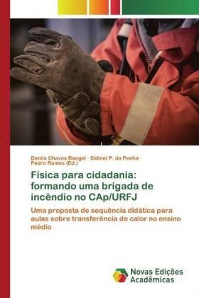 Chaves Rangel / P. Da Penha / Ramos |  Física para cidadania: formando uma brigada de incêndio no CAp/URFJ | Buch |  Sack Fachmedien