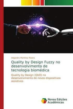 Martínez Rivero |  Quality by Design Fuzzy no desenvolvimento de tecnologia biomédica | Buch |  Sack Fachmedien