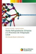 Fernandes / Waldow |  Os/As Refugiados/as Sírios/as e o Processo de Integração Local | Buch |  Sack Fachmedien