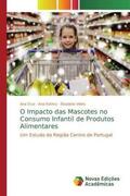 Cruz / Estima / Vieira |  O Impacto das Mascotes no Consumo Infantil de Produtos Alimentares | Buch |  Sack Fachmedien