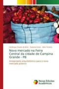 Chaves de Brito / Costa / Ferreira |  Novo mercado na Feira Central da cidade de Campina Grande - PB | Buch |  Sack Fachmedien