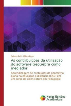 Pelli / Rosa | As contribuições da utilização do software GeoGebra como mediador | Buch | 978-613-9-76309-2 | www.sack.de