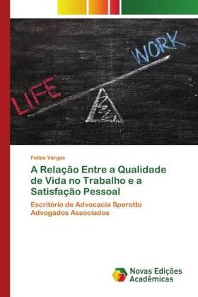 Vargas |  A Relação Entre a Qualidade de Vida no Trabalho e a Satisfação Pessoal | Buch |  Sack Fachmedien