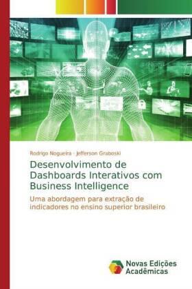 Nogueira / Graboski |  Desenvolvimento de Dashboards Interativos com Business Intelligence | Buch |  Sack Fachmedien
