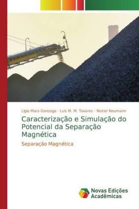 Gonzaga / M. Tavares / Neumann | Caracterização e Simulação do Potencial da Separação Magnética | Buch | 978-613-9-78954-2 | sack.de