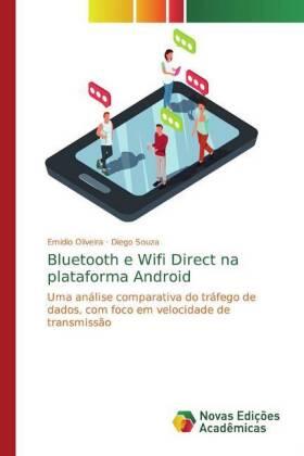 Oliveira / Souza |  Bluetooth e Wifi Direct na plataforma Android | Buch |  Sack Fachmedien