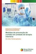 Nepomuceno / Nascimento / Farias |  Medidas de prevenção de contato em unidade de terapia intensiva | Buch |  Sack Fachmedien