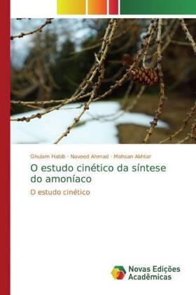 Habib / Ahmad / Akhtar |  O estudo cinético da síntese do amoníaco | Buch |  Sack Fachmedien