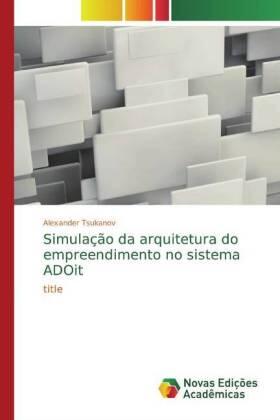 Tsukanov | Simulação da arquitetura do empreendimento no sistema ADOit | Buch | 978-613-9-81031-4 | sack.de