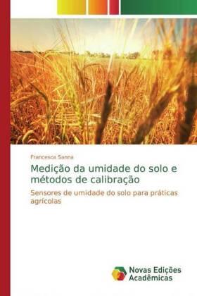 Sanna |  Medição da umidade do solo e métodos de calibração | Buch |  Sack Fachmedien