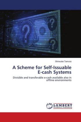 Tamura |  A Scheme for Self-Issuable E-cash Systems | Buch |  Sack Fachmedien