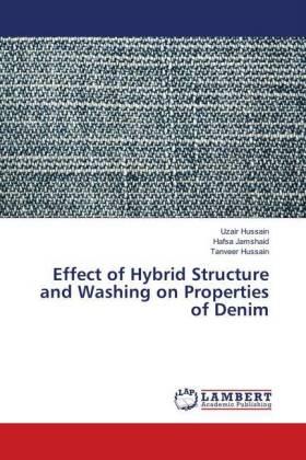 Hussain / Jamshaid |  Effect of Hybrid Structure and Washing on Properties of Denim | Buch |  Sack Fachmedien