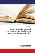 Attu |  Local Knowledge and Practices about Malaria- A study of Asutsuare, Gh. | Buch |  Sack Fachmedien