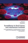 Arora / Wadhwan / Sharma |  Surveillance in Oral Cancer and mechanism involved | Buch |  Sack Fachmedien
