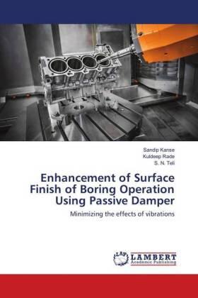 Kanse / Rade / Teli |  Enhancement of Surface Finish of Boring Operation Using Passive Damper | Buch |  Sack Fachmedien
