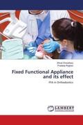 Choudhary / Raghav |  Fixed Functional Appliance and its effect | Buch |  Sack Fachmedien
