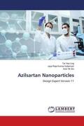 Yee Ling / Kalaimani / Yik Sin |  Azilsartan Nanoparticles | Buch |  Sack Fachmedien