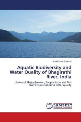 Sharma |  Aquatic Biodiversity and Water Quality of Bhagirathi River, India | Buch |  Sack Fachmedien