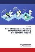 Ouyang |  Cost-effectiveness Analysis of Dental Dealant Using Econometric Models | Buch |  Sack Fachmedien