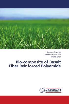 Prajapati / Jain / Shah |  Bio-composite of Basalt Fiber Reinforced Polyamide | Buch |  Sack Fachmedien