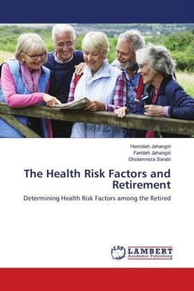 Jahangiri / Sarabi |  The Health Risk Factors and Retirement | Buch |  Sack Fachmedien