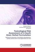 Al Mamun / Khan / Zaman |  Toxicological Risk Assessment of A South Asian Herbal Formulation | Buch |  Sack Fachmedien