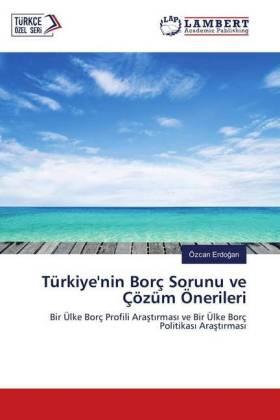 Erdo¿an | Türkiye'nin Borç Sorunu ve Çözüm Önerileri | Buch | 978-613-9-84623-8 | sack.de