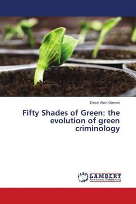 Alain Omrow | Fifty Shades of Green: the evolution of green criminology | Buch | 978-613-9-84838-6 | sack.de