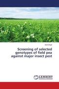 Singh |  Screening of selected genotypes of field pea against major insect pest | Buch |  Sack Fachmedien