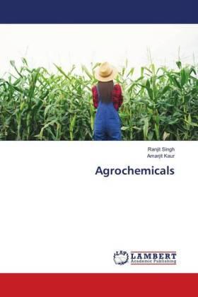 Singh / Kaur |  Agrochemicals | Buch |  Sack Fachmedien