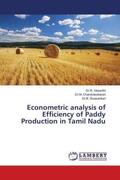 Vasanthi / Chandrasekaran / Sivasankari |  Econometric analysis of Efficiency of Paddy Production in Tamil Nadu | Buch |  Sack Fachmedien