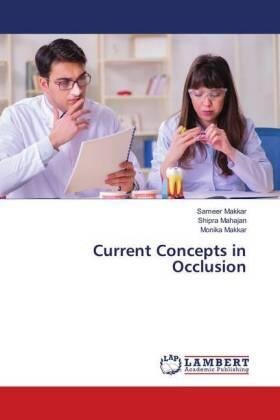 Makkar / Mahajan | Current Concepts in Occlusion | Buch | 978-613-9-85446-2 | sack.de