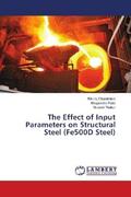 Chandrakar / Patel / Thakur |  The Effect of Input Parameters on Structural Steel (Fe500D Steel) | Buch |  Sack Fachmedien