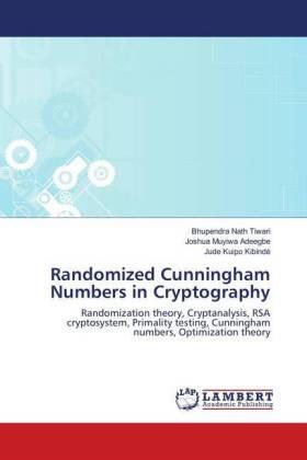 Tiwari / Adeegbe / Kuipo Kibindé |  Randomized Cunningham Numbers in Cryptography | Buch |  Sack Fachmedien