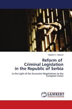 Vekovi¿ | Reform of Criminal Legislation in the Republic of Serbia | Buch | 978-613-9-86026-5 | sack.de