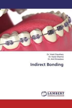 Chaudhary / Sharma / Srivastava |  Indirect Bonding | Buch |  Sack Fachmedien