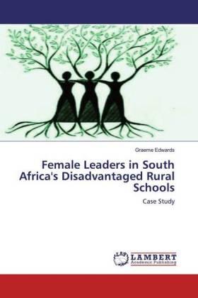 Edwards |  Female Leaders in South Africa's Disadvantaged Rural Schools | Buch |  Sack Fachmedien