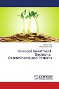 Shah / Brahmbhatt |  Financial Investment Decisions: Determinants and Patterns | Buch |  Sack Fachmedien