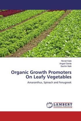 Kale / Garde / Naik |  Organic Growth Promoters On Leafy Vegetables | Buch |  Sack Fachmedien