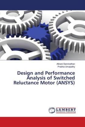 Saminathan / Umapathy |  Design and Performance Analysis of Switched Reluctance Motor (ANSYS) | Buch |  Sack Fachmedien