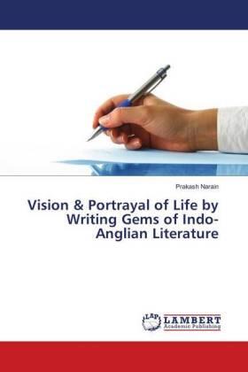 Narain |  Vision & Portrayal of Life by Writing Gems of Indo-Anglian Literature | Buch |  Sack Fachmedien